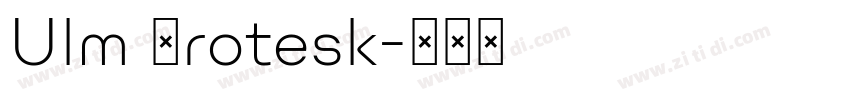 Ulm Grotesk字体转换